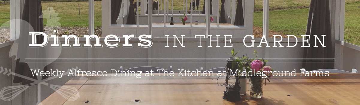 Dinners in the Garden • Middleground Farms